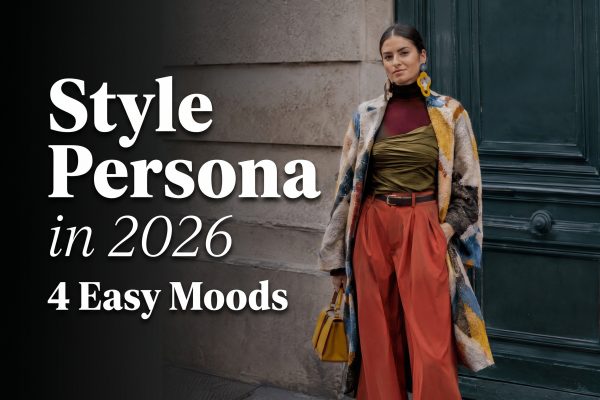 Style Persona Outfit Ideas in 2026: 4 Easy Moods