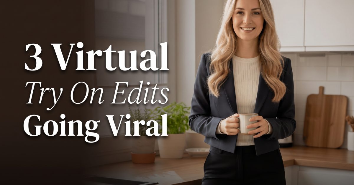 3 Virtual Try-On Edits Going Viral in 2026